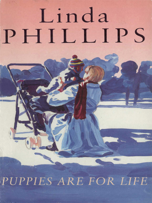 Title details for Puppies Are For Life by Linda Phillips - Available